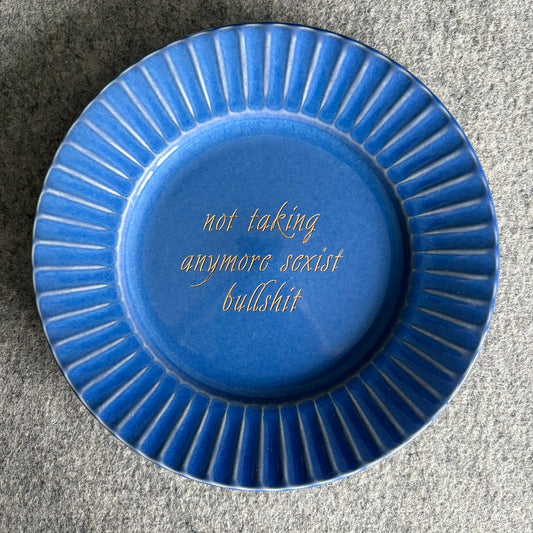 not taking anymore sexist bullshit