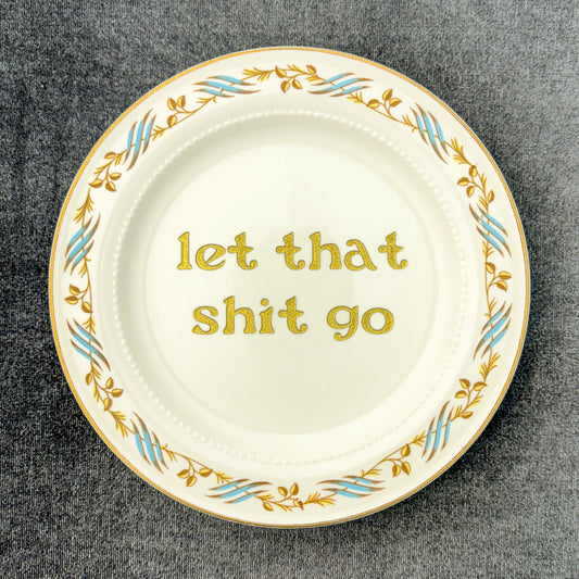 let that shit go