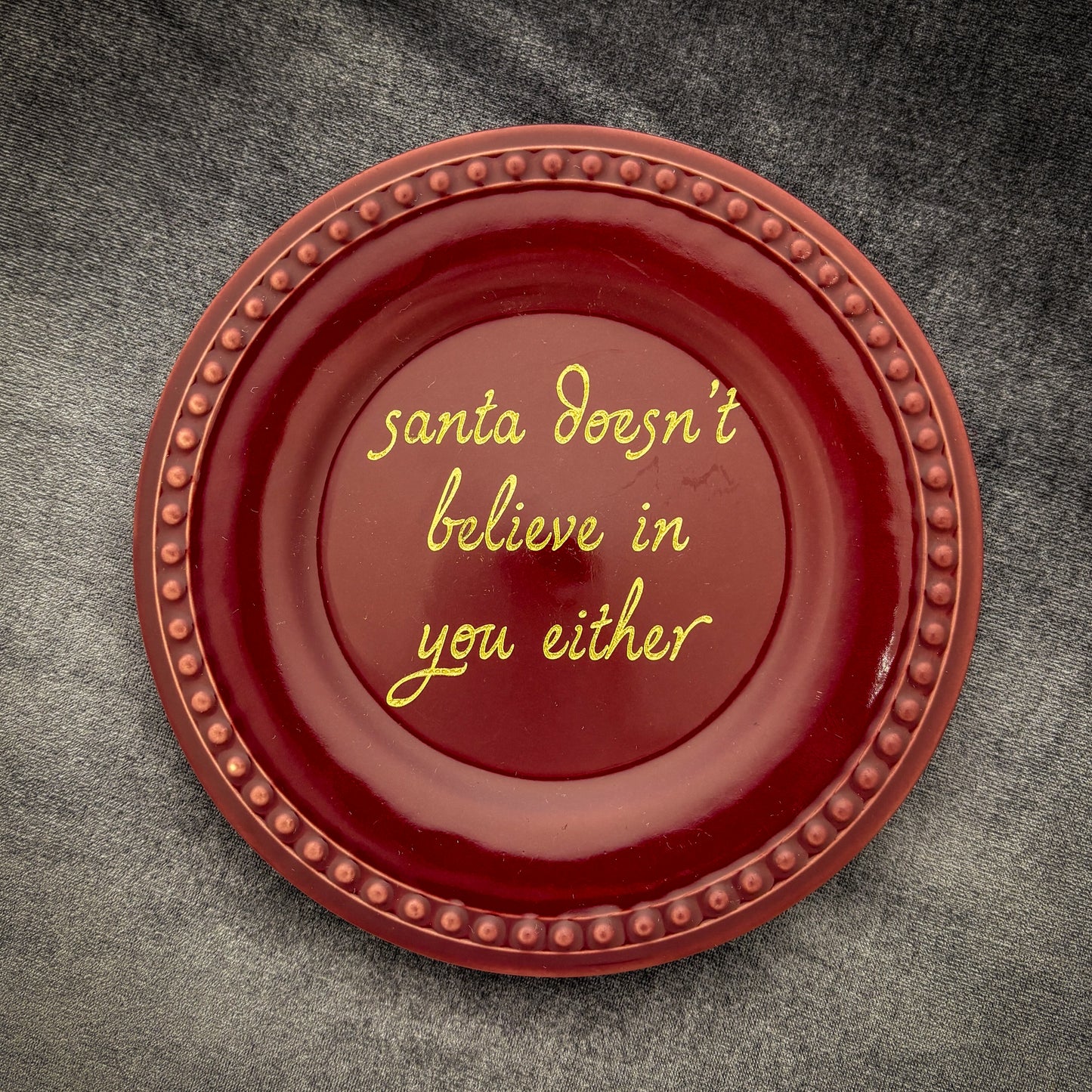 santa doesn't believe in you either