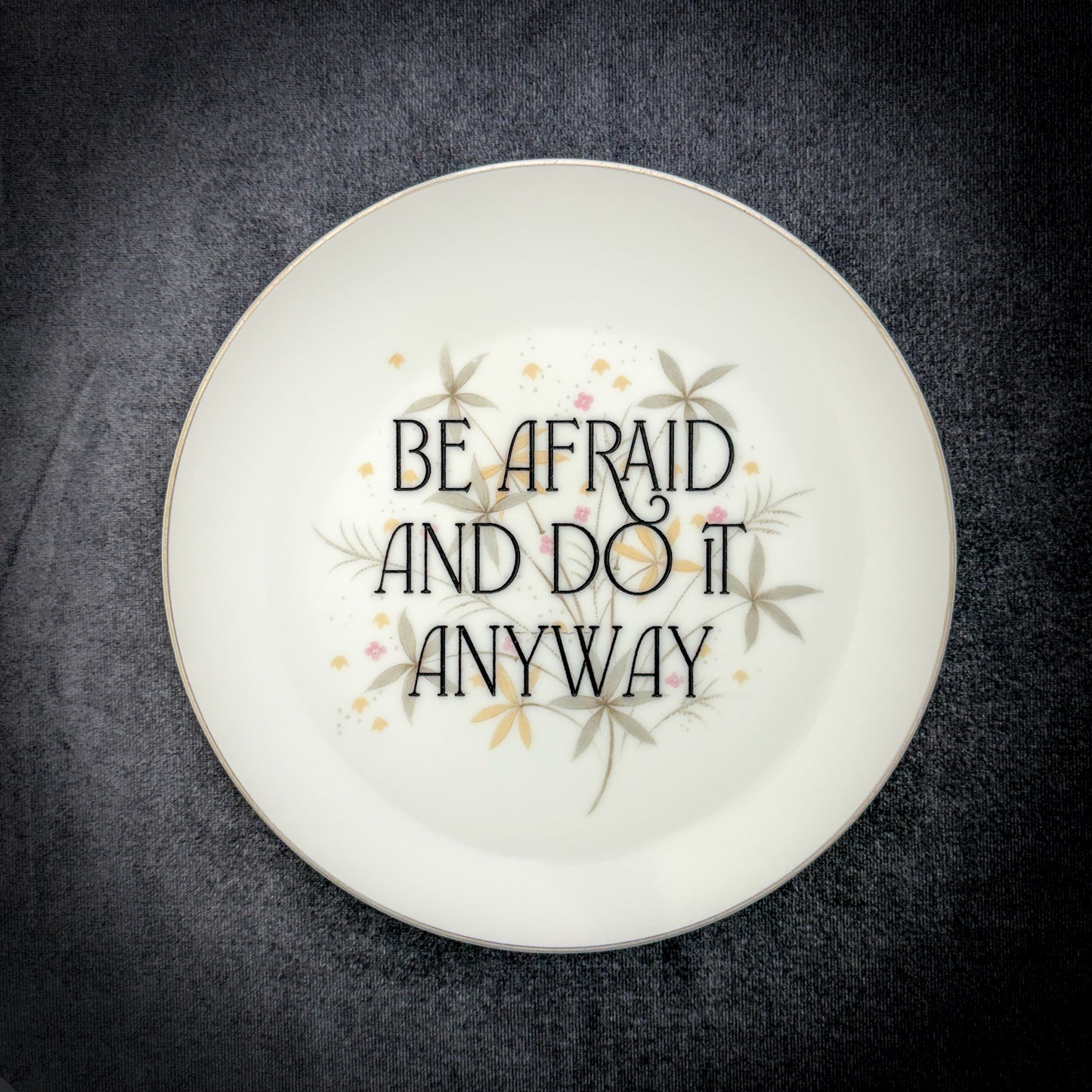 be afraid and do it anyway