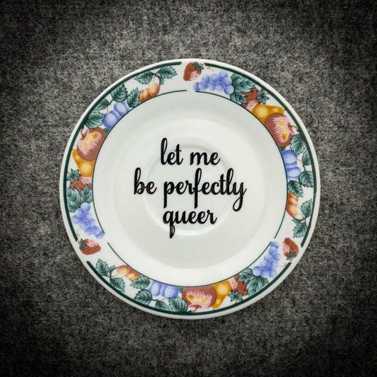 let me be perfectly queer