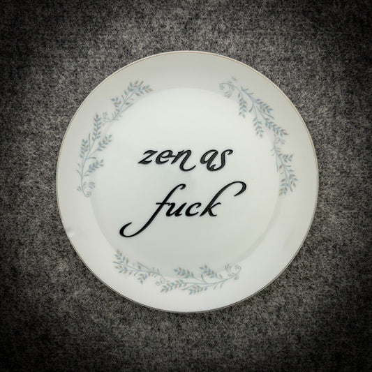 zen as fuck