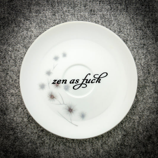 zen as fuck