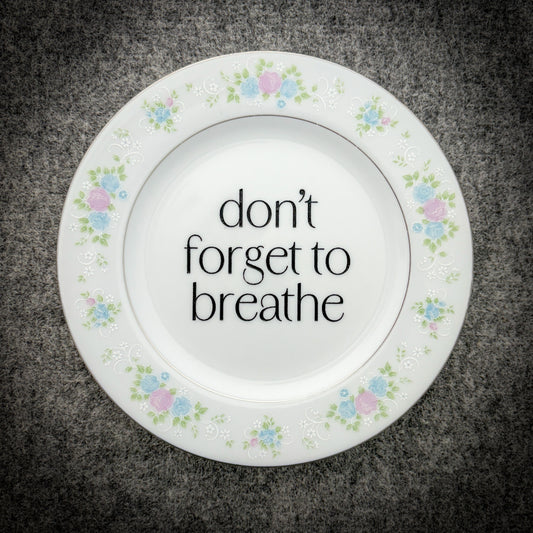 don't forget to breathe