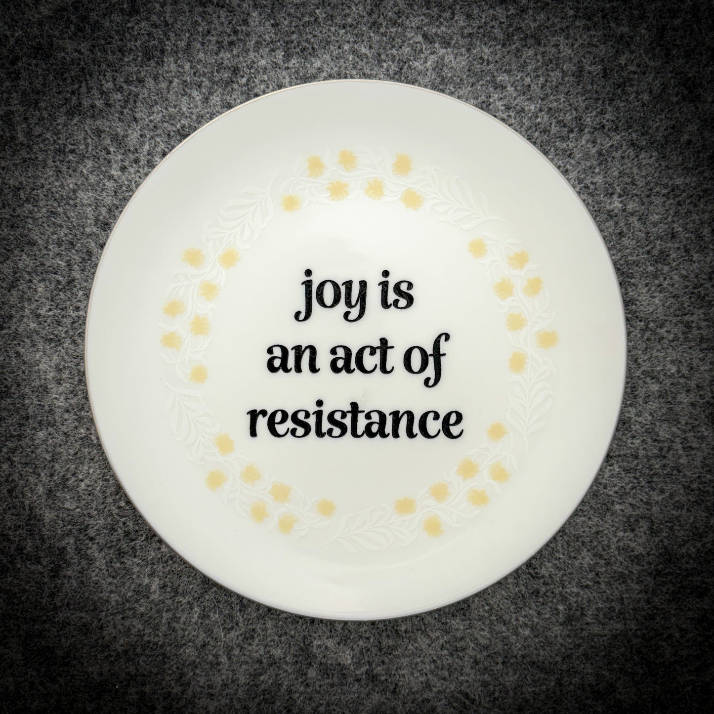 joy is an act of resistance