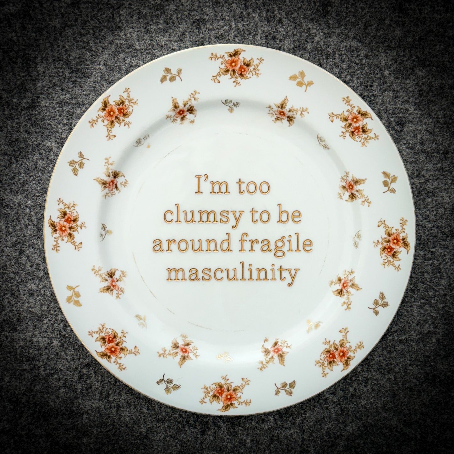 I'm too clumsy to be around fragile masculinity