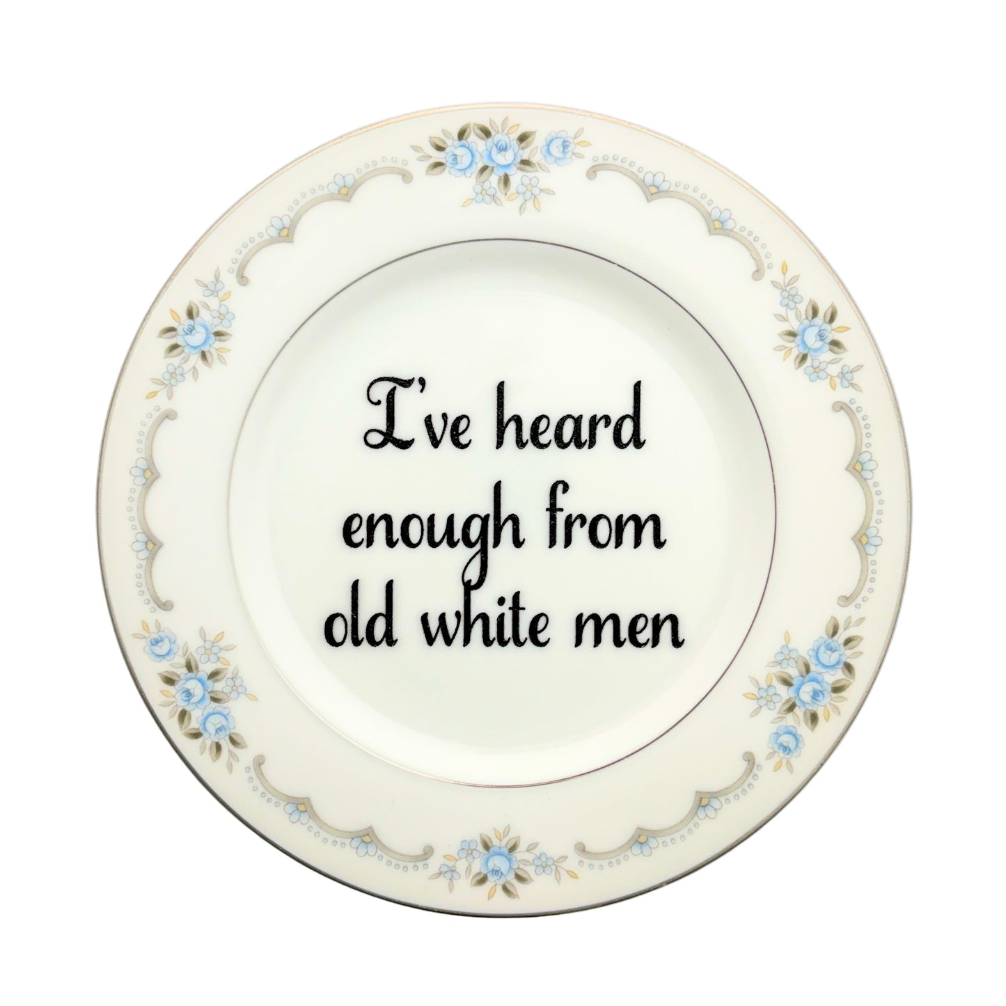 I've heard enough from old white men