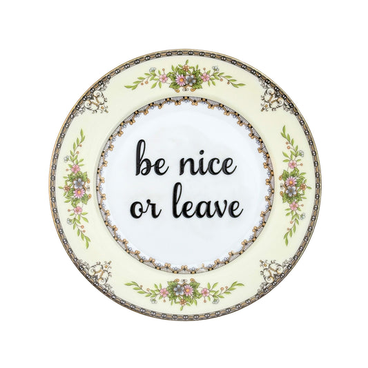 be nice or leave